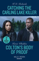 Catching The Carling Lake Killer / Colton's Body Of Proof