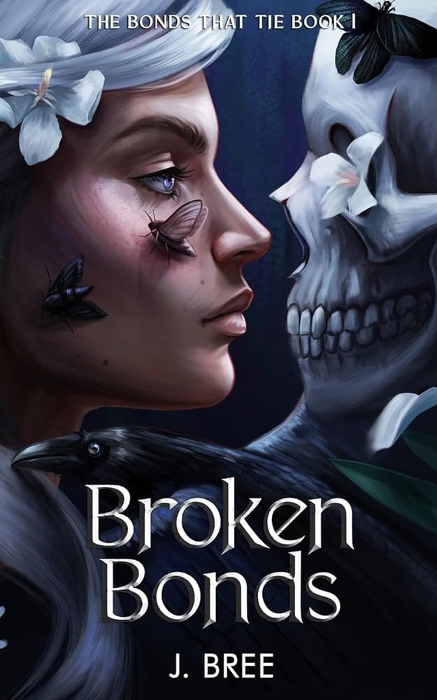 BROKEN BONDS By J. BREE