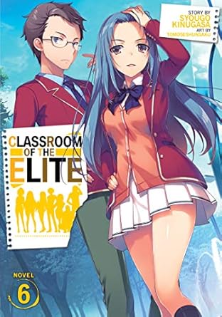 Classroom Of The Elite Volume 6 (Manga)