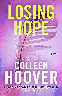 Losing Hope: A Novel by Colleen Hoover