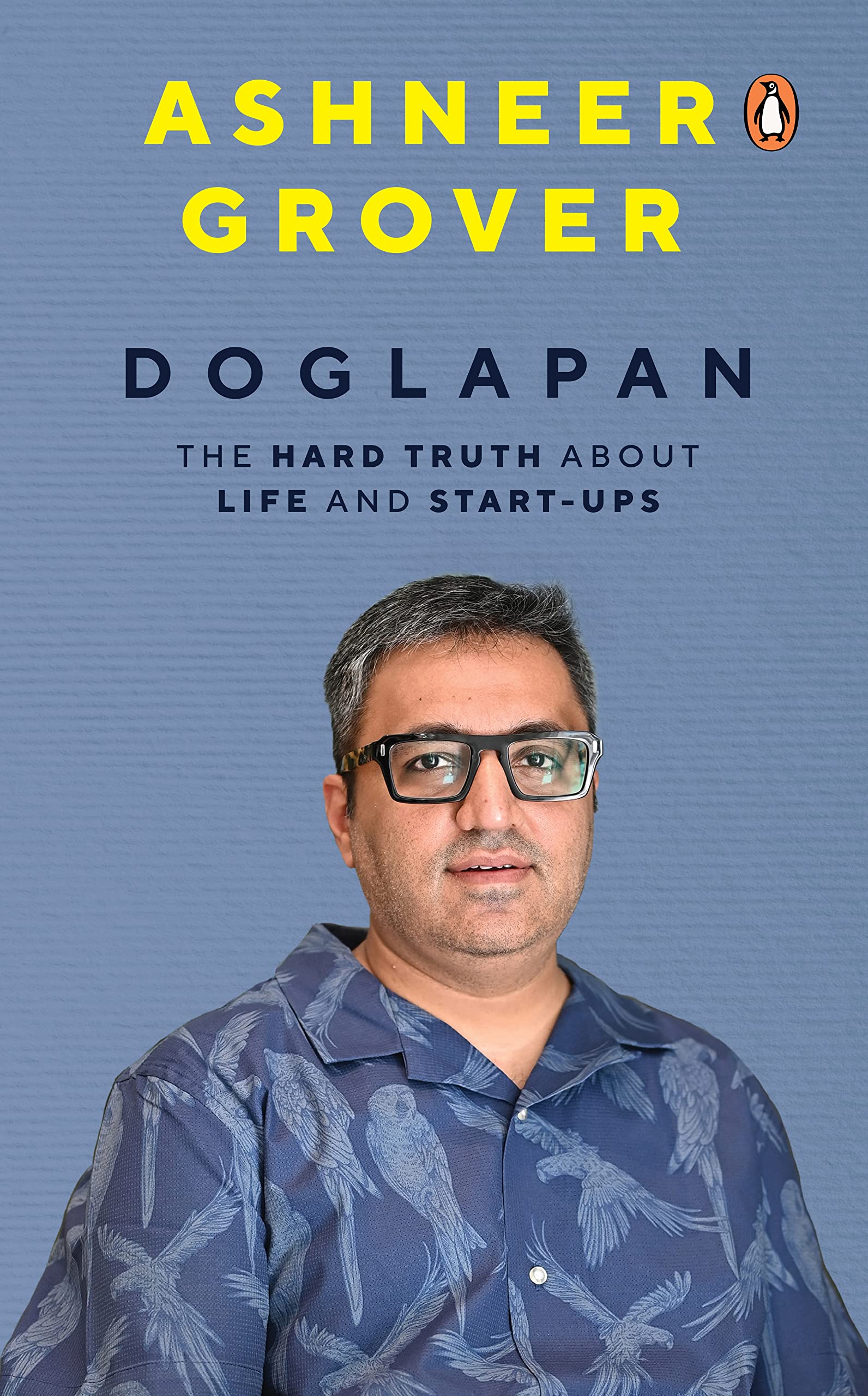 DOGLAPAN by ASHNEER GROVER [PAPERBACK]