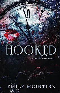Hooked (Never After Series) by Emily McIntire