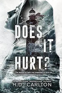 Does it Hurt? By H.D. Carlton