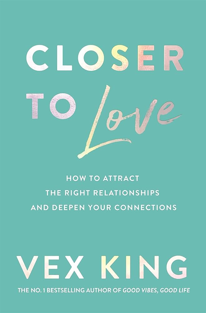CLOSER TO LOVE by VEX KING