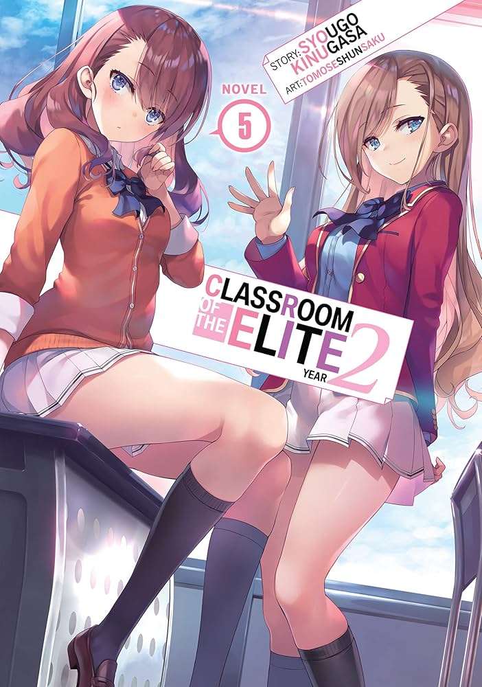 Classroom of the Elite (Year 2) Volume 5 - Light Novel