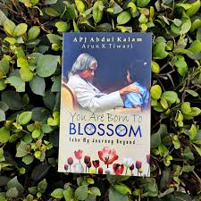 You Are Born To Blossom by DR APJ ABDUL KALAM