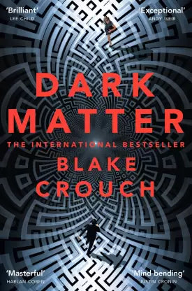 DARK MATTER By BLAKE CROUCH