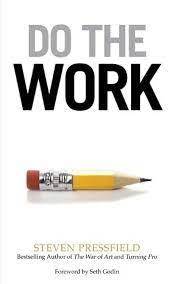 DO THE WORK by STEVEN PRESSFIELD