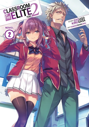 Classroom of the Elite (Year 2) Volume 2 - Light Novel